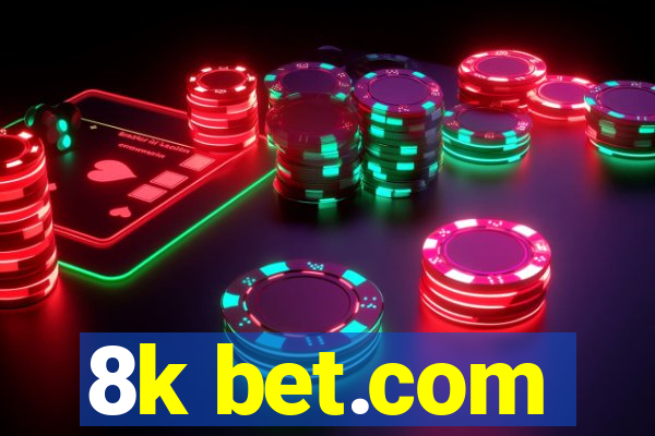 8k bet.com